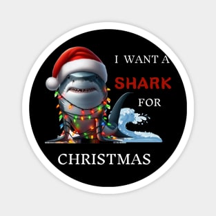 I Want A Shark For Christmas Xmas Shark Magnet